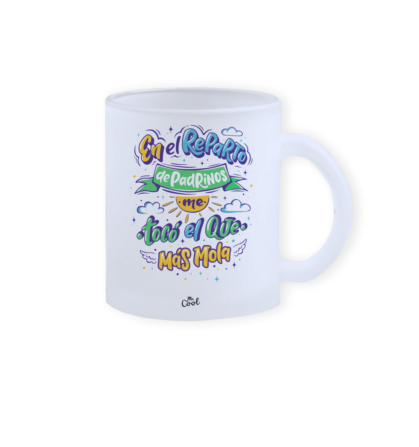 Taza cristal – En el reparto de padrinos me tocó el que más mola