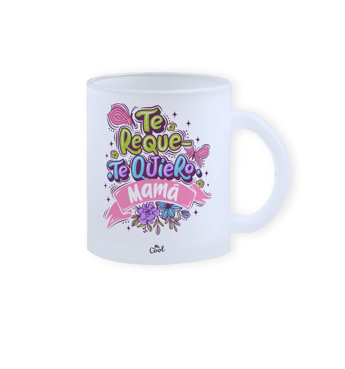 Taza cristal – Te requetequiero mamá