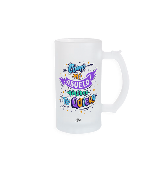 Jarra de cerveza – Como mi abuelo ninguno, te quiero