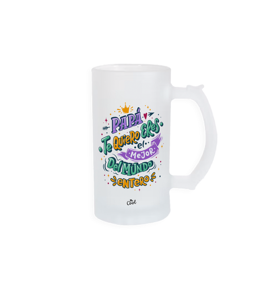 Jarra de cerveza – Papá te quiero eres el mejor del mundo entero