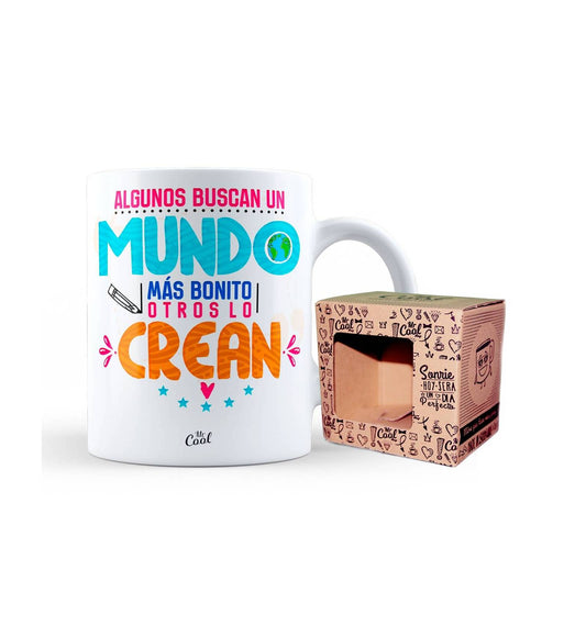 Taza – Algunos buscan un mundo más bonito, otros lo crean