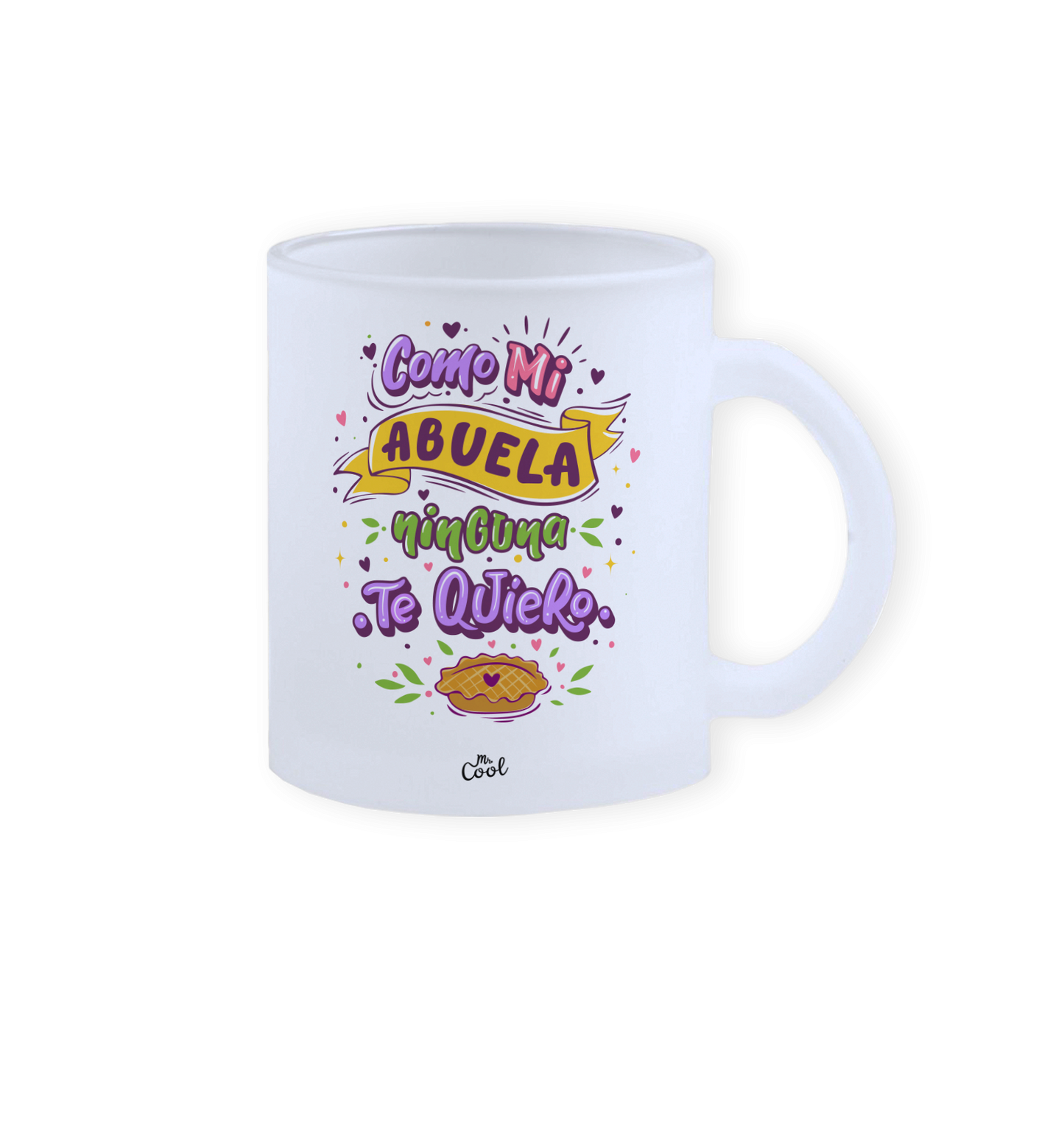 Taza cristal – Como mi abuela ninguna, te quiero