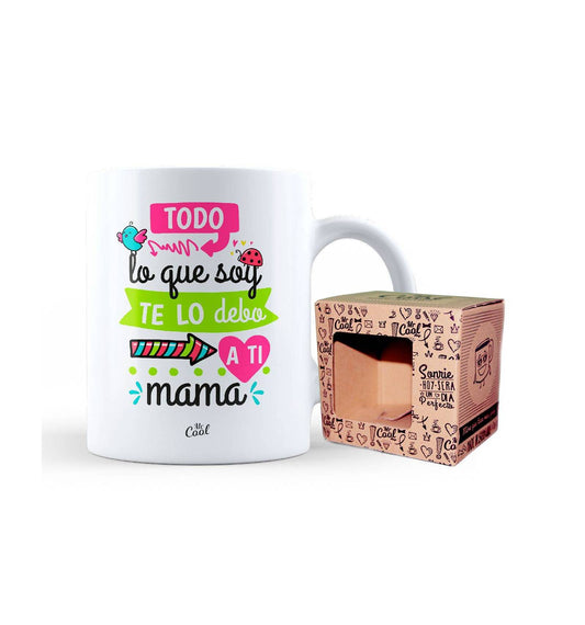 Taza – Todo lo que soy te lo debo a ti mamá